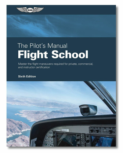 The Pilot's Manual: Flight School