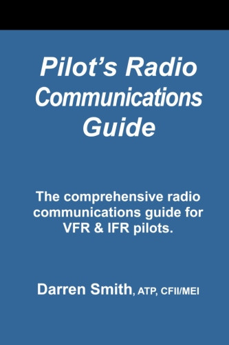 Pilot's Radio Communications Guide