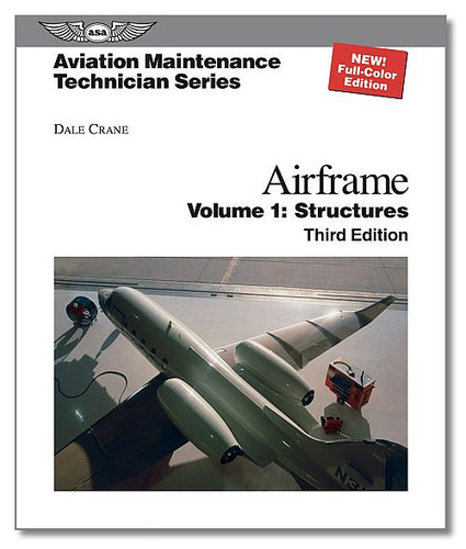 ASA AMT Series: Airframe Vol. 1 - Airframe Structures