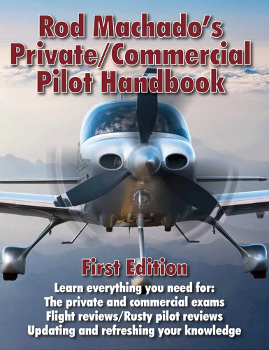 Rod Machado's Private / Commercial Pilot Handbook
